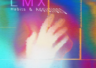LMX | HABITS & ADDICTIONS